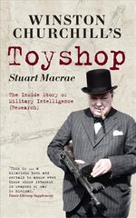 Winston Churchill's Toyshop: The Inside Story of Military Intelligence (Research) hind ja info | Ajalooraamatud | kaup24.ee