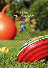1970s Childhood hind ja info | Ajalooraamatud | kaup24.ee