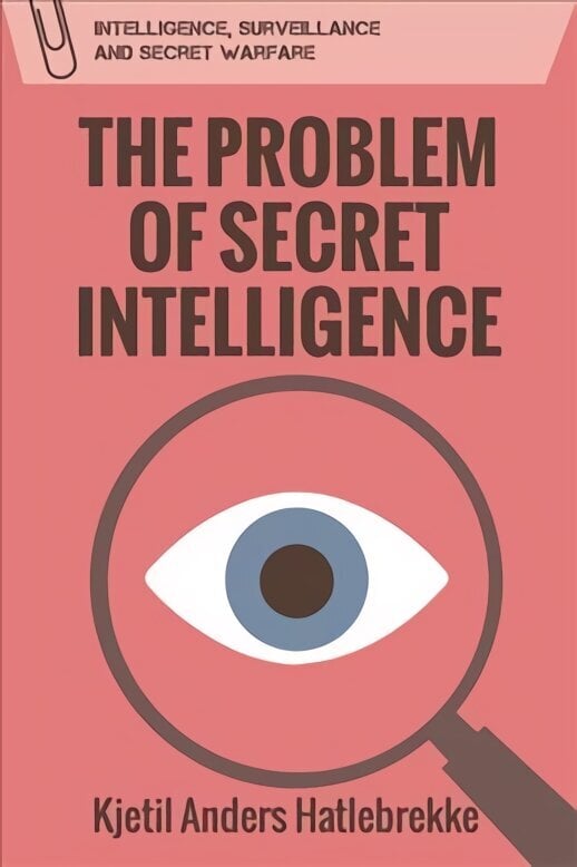 Problem of Secret Intelligence hind ja info | Ühiskonnateemalised raamatud | kaup24.ee