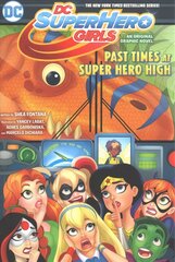 DC Super Hero Girls: Past Times at Super Hero High: Past Times At Super Hero High цена и информация | Фантастика, фэнтези | kaup24.ee