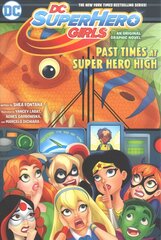 DC Super Hero Girls: Past Times at Super Hero High hind ja info | Fantaasia, müstika | kaup24.ee