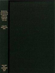 Building Accounts of Corpus Christi College, Oxford, 1517-18, 48 цена и информация | Исторические книги | kaup24.ee