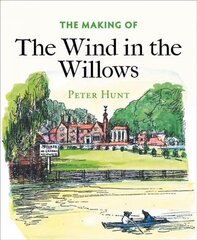 Making of The Wind in the Willows цена и информация | Исторические книги | kaup24.ee