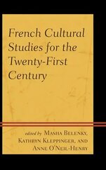 French Cultural Studies for the Twenty-First Century цена и информация | Исторические книги | kaup24.ee