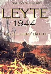 Leyte, 1944: The Soldiers' Battle hind ja info | Ajalooraamatud | kaup24.ee