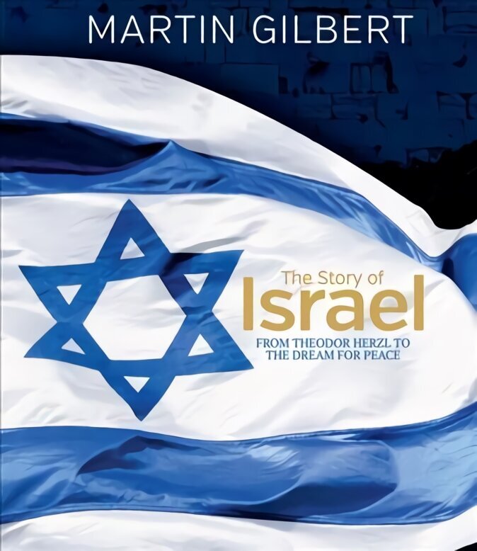 Story of Israel: From Theodor Herzl to the Dream for Peace hind ja info | Ajalooraamatud | kaup24.ee