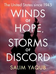 Winds of Hope, Storms of Discord: The United States since 1945 цена и информация | Исторические книги | kaup24.ee