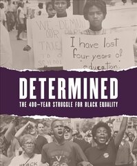Determined: The 400-Year Struggle for Black Equality hind ja info | Ajalooraamatud | kaup24.ee