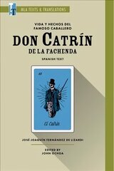 Vida y Hechos del Famoso Caballero Don Catrin de la Fachenda: An MLA Text Edition цена и информация | Исторические книги | kaup24.ee