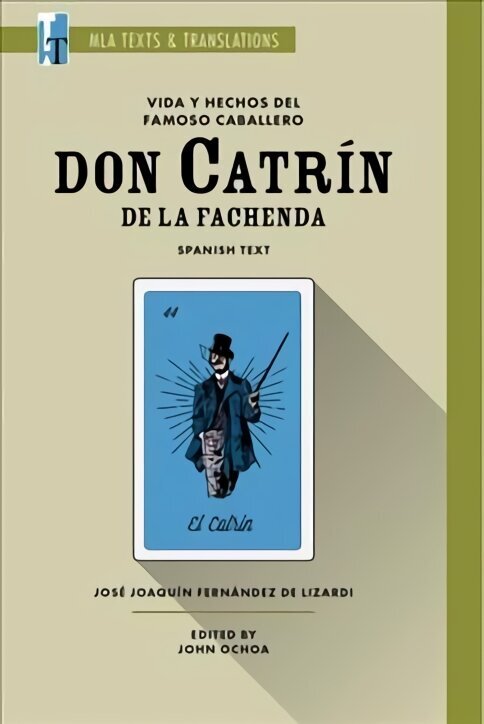 Vida y Hechos del Famoso Caballero Don Catrin de la Fachenda: An MLA Text Edition цена и информация | Ajalooraamatud | kaup24.ee