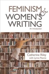 Feminism and Women's Writing: An Introduction цена и информация | Исторические книги | kaup24.ee