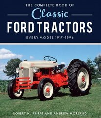 Complete Book of Classic Ford Tractors: Every Model 1917-1996 hind ja info | Reisiraamatud, reisijuhid | kaup24.ee