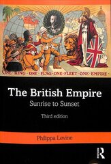 British Empire: Sunrise to Sunset 3rd edition hind ja info | Ajalooraamatud | kaup24.ee