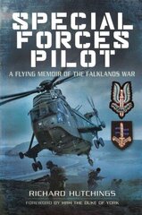 Special Forces Pilot: A Flying Memoir of the Falkland War: A Flying Memoir of the Falkland War цена и информация | Исторические книги | kaup24.ee