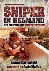 Sniper in Helmand: Six Months on the Frontline hind ja info | Ajalooraamatud | kaup24.ee