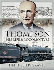 Thompson, His Life and Locomotives цена и информация | Путеводители, путешествия | kaup24.ee