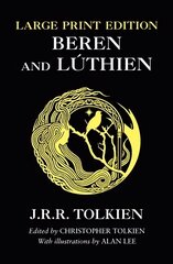Beren and Luthien Large type edition цена и информация | Фантастика, фэнтези | kaup24.ee