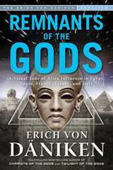 Remnants of the Gods: A Visual Tour of Alien Influence in Egypt, Spain, France, Turkey, and Italy hind ja info | Eneseabiraamatud | kaup24.ee