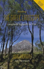 Reading the Gaelic Landscape: Leughadh Aghaidh na Tire 2nd New edition цена и информация | Пособия по изучению иностранных языков | kaup24.ee