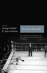 The Hurt Business: A Century of the Greatest Writing on Boxing hind ja info | Tervislik eluviis ja toitumine | kaup24.ee