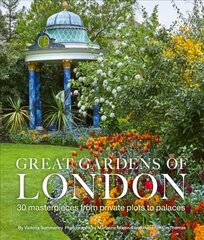 Great Gardens of London: 30 Masterpieces from Private Plots to Palaces цена и информация | Книги по садоводству | kaup24.ee