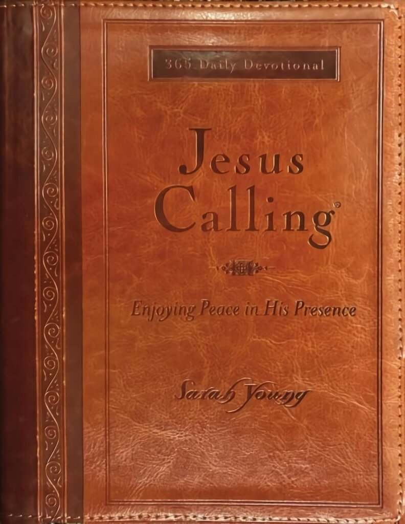 Jesus Calling, Large Text Brown Leathersoft, with Full Scriptures: Enjoying Peace in His Presence (a 365-Day Devotional) Large type / large print edition hind ja info | Usukirjandus, religioossed raamatud | kaup24.ee