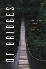 Of Bridges: A Poetic and Philosophical Account hind ja info | Ajalooraamatud | kaup24.ee