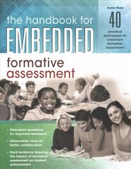 Handbook for Embedded Formative Assessment: (A Practical Guide to Formative Assessment in the Classroom) hind ja info | Ühiskonnateemalised raamatud | kaup24.ee