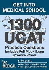 Get into Medical School - 1300 UCAT Practice Questions. Includes Full Mock Exam: (Previously UKCAT) 4th edition hind ja info | Majandusalased raamatud | kaup24.ee