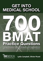 Get into Medical School - 700 BMAT Practice Questions: With Contributions from Official BMAT Examiners and Past BMAT Candidates 2nd Revised edition hind ja info | Majandusalased raamatud | kaup24.ee