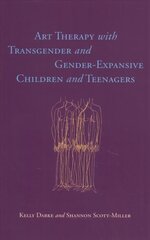 Art Therapy with Transgender and Gender-Expansive Children and Teenagers hind ja info | Majandusalased raamatud | kaup24.ee