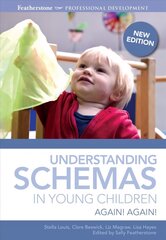 Understanding Schemas in Young Children: Again! Again! 2nd Revised edition цена и информация | Книги для малышей | kaup24.ee