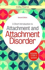 Short Introduction to Attachment and Attachment Disorder, Second Edition 2nd Revised edition hind ja info | Majandusalased raamatud | kaup24.ee