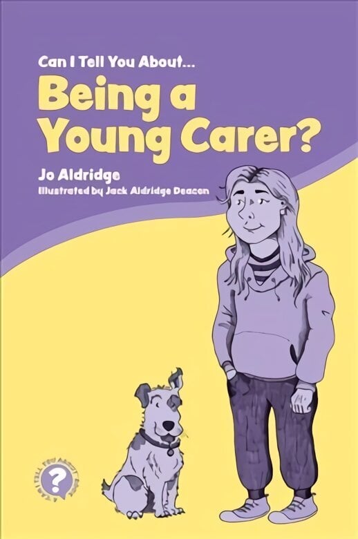 Can I Tell You About Being a Young Carer?: A Guide for Children, Family and Professionals цена и информация | Eneseabiraamatud | kaup24.ee