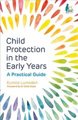 Child Protection in the Early Years: A Practical Guide цена и информация | Книги по социальным наукам | kaup24.ee