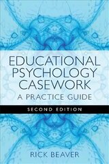 Educational Psychology Casework: A Practice Guide 2nd Revised edition цена и информация | Книги по социальным наукам | kaup24.ee