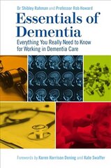 Essentials of Dementia: Everything You Really Need to Know for Working in Dementia Care hind ja info | Majandusalased raamatud | kaup24.ee