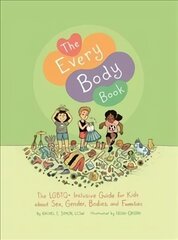 Every Body Book: The LGBTQplus Inclusive Guide for Kids about Sex, Gender, Bodies, and Families цена и информация | Книги для подростков и молодежи | kaup24.ee