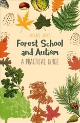 Forest School and Autism: A Practical Guide цена и информация | Книги по социальным наукам | kaup24.ee