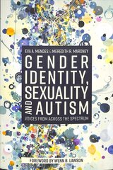 Gender Identity, Sexuality and Autism: Voices from Across the Spectrum hind ja info | Ühiskonnateemalised raamatud | kaup24.ee