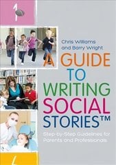Guide to Writing Social Stories (TM): Step-by-Step Guidelines for Parents and Professionals hind ja info | Majandusalased raamatud | kaup24.ee