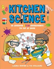 Kitchen Science: 30 Awesome STEM Experiments To Try At Home hind ja info | Noortekirjandus | kaup24.ee