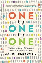 One by One by One: Making a Small Difference Amid a Billion Problems hind ja info | Elulooraamatud, biograafiad, memuaarid | kaup24.ee