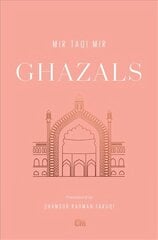 Ghazals: Translations of Classic Urdu Poetry цена и информация | Поэзия | kaup24.ee