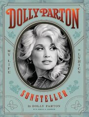 Dolly Parton, Songteller: My Life in Lyrics hind ja info | Elulooraamatud, biograafiad, memuaarid | kaup24.ee