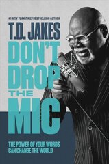 Don't Drop the Mic: The Power of Your Words Can Change the World hind ja info | Usukirjandus, religioossed raamatud | kaup24.ee