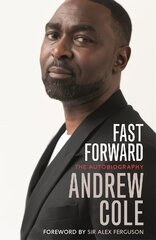 Fast Forward: The Autobiography: The Hard Road to Football Success цена и информация | Биографии, автобиогафии, мемуары | kaup24.ee