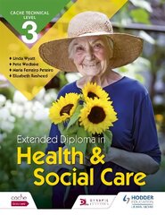 NCFE CACHE Technical Level 3 Extended Diploma in Health and Social Care цена и информация | Книги по социальным наукам | kaup24.ee