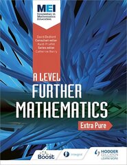 MEI Further Maths: Extra Pure Maths цена и информация | Книги по экономике | kaup24.ee