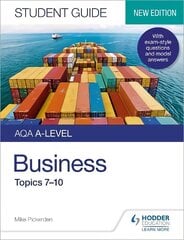 AQA A-level Business Student Guide 2: Topics 7-10 hind ja info | Noortekirjandus | kaup24.ee